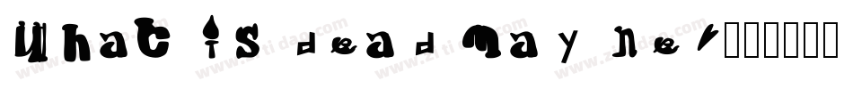 what is dead may nev字体转换